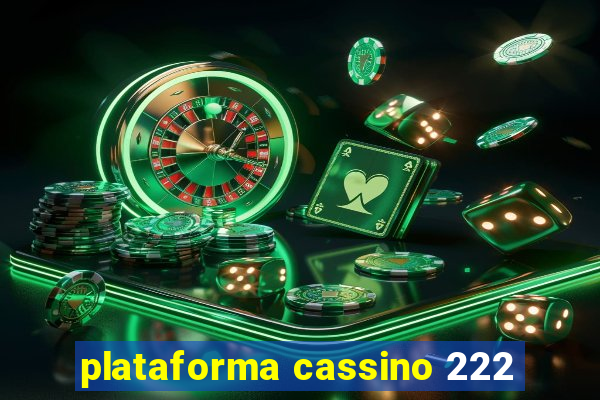 plataforma cassino 222